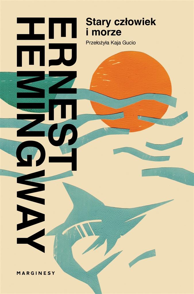 

Stary Człowiek I Morze Ernest Hemingway