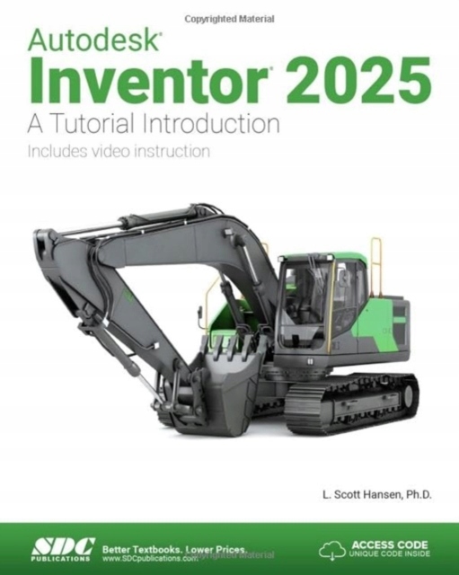Autodesk Inventor 2025: A Tutorial Introduction L. SCOTT HANSEN
