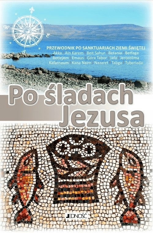 Po śladach Jezusa. Przewodnik po sanktuariach