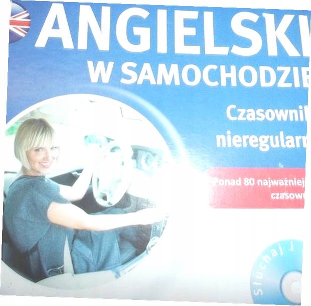 Angielski w samochodzie Czasowniki nieregularne