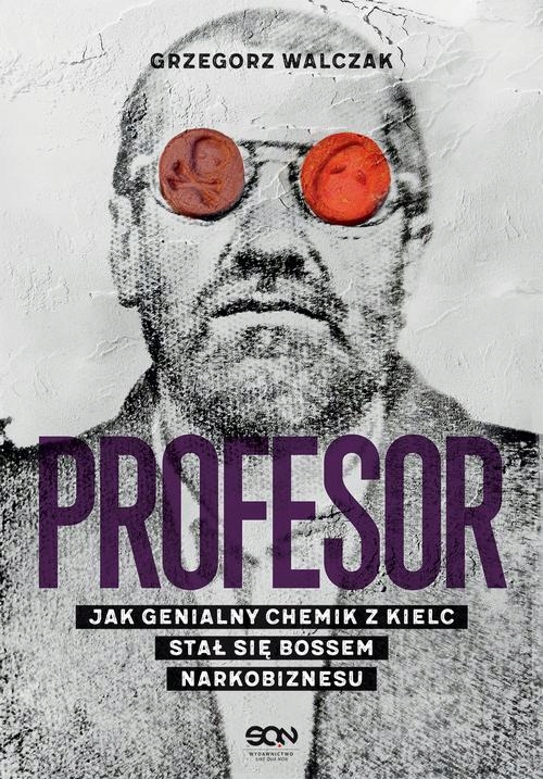 Ebook | Profesor. Jak genialny chemik z Kielc stał się bossem narkobiznesu