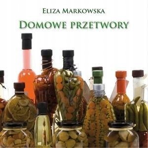 Domowe przetwory Eliza Markowska