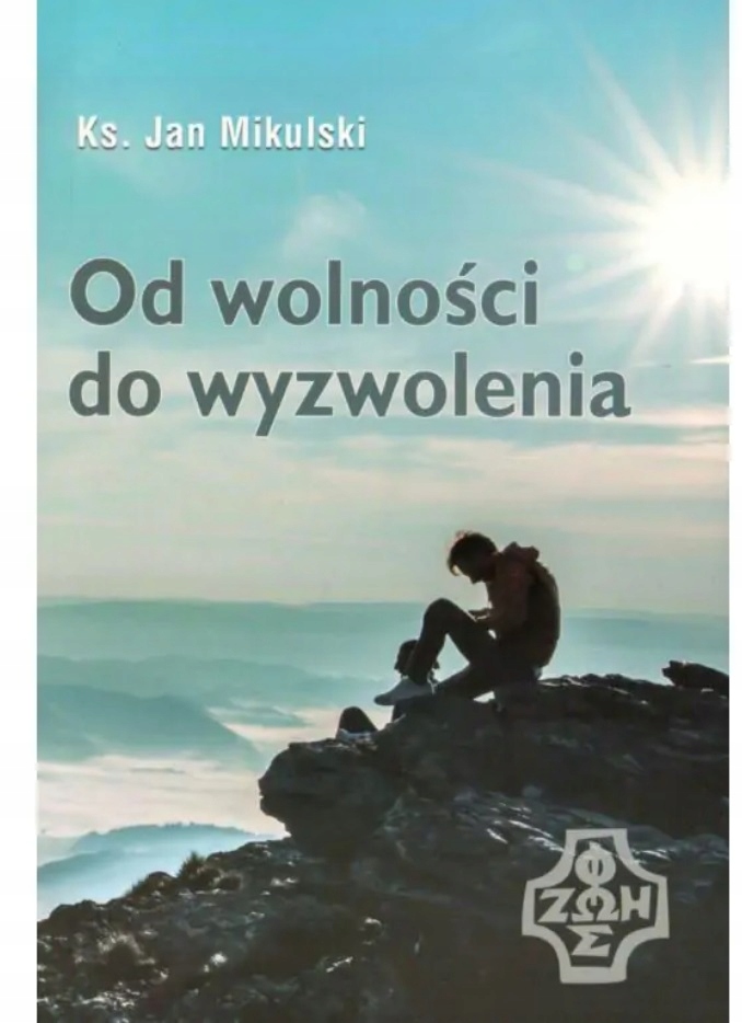 Od wolności do wyzwolenia ks. Jan Mikulski