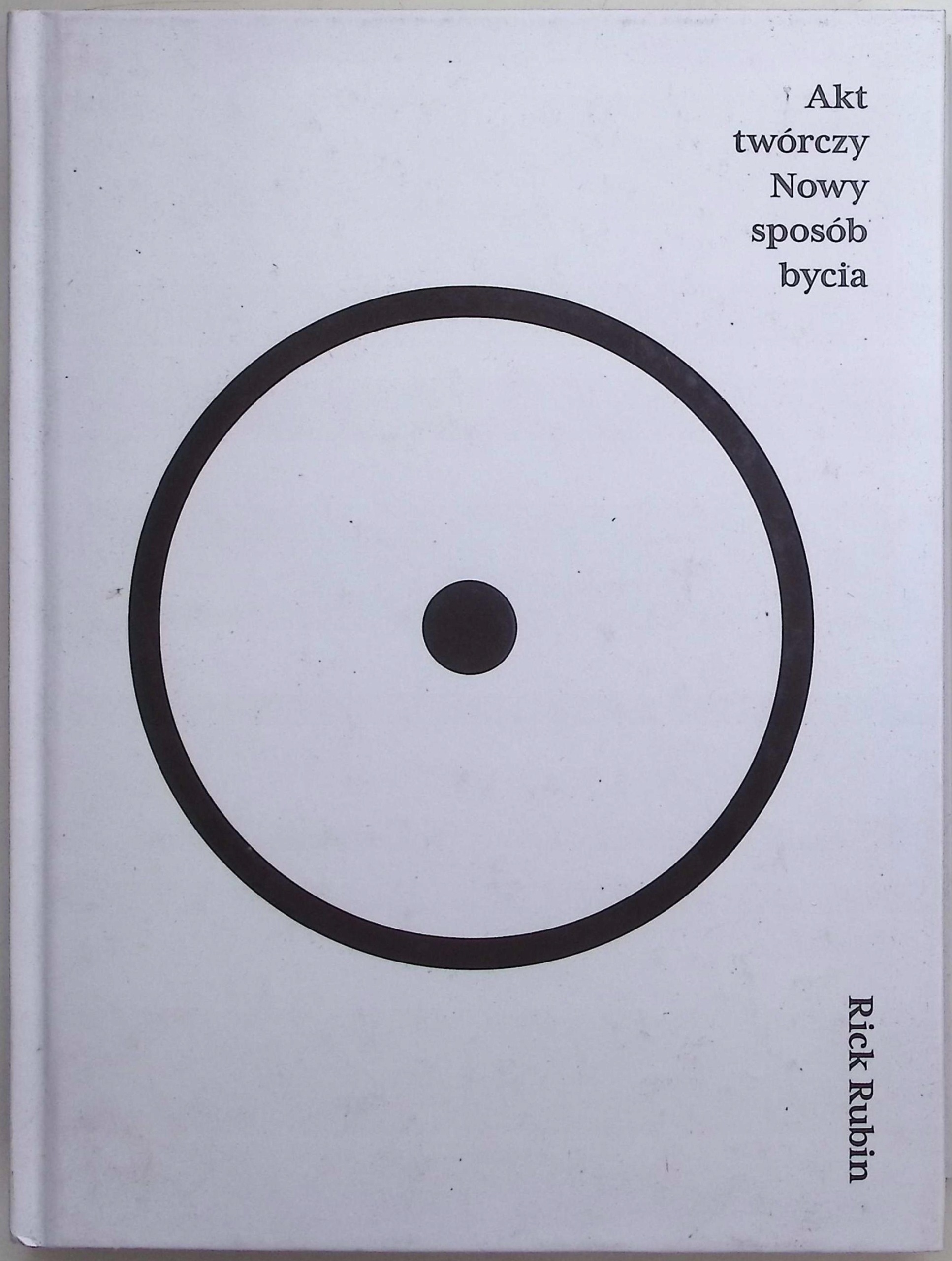 Akt twórczy nowy sposób bycia Rick Rubin