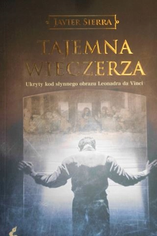 Tajemna wieczerza - Javier Sierra