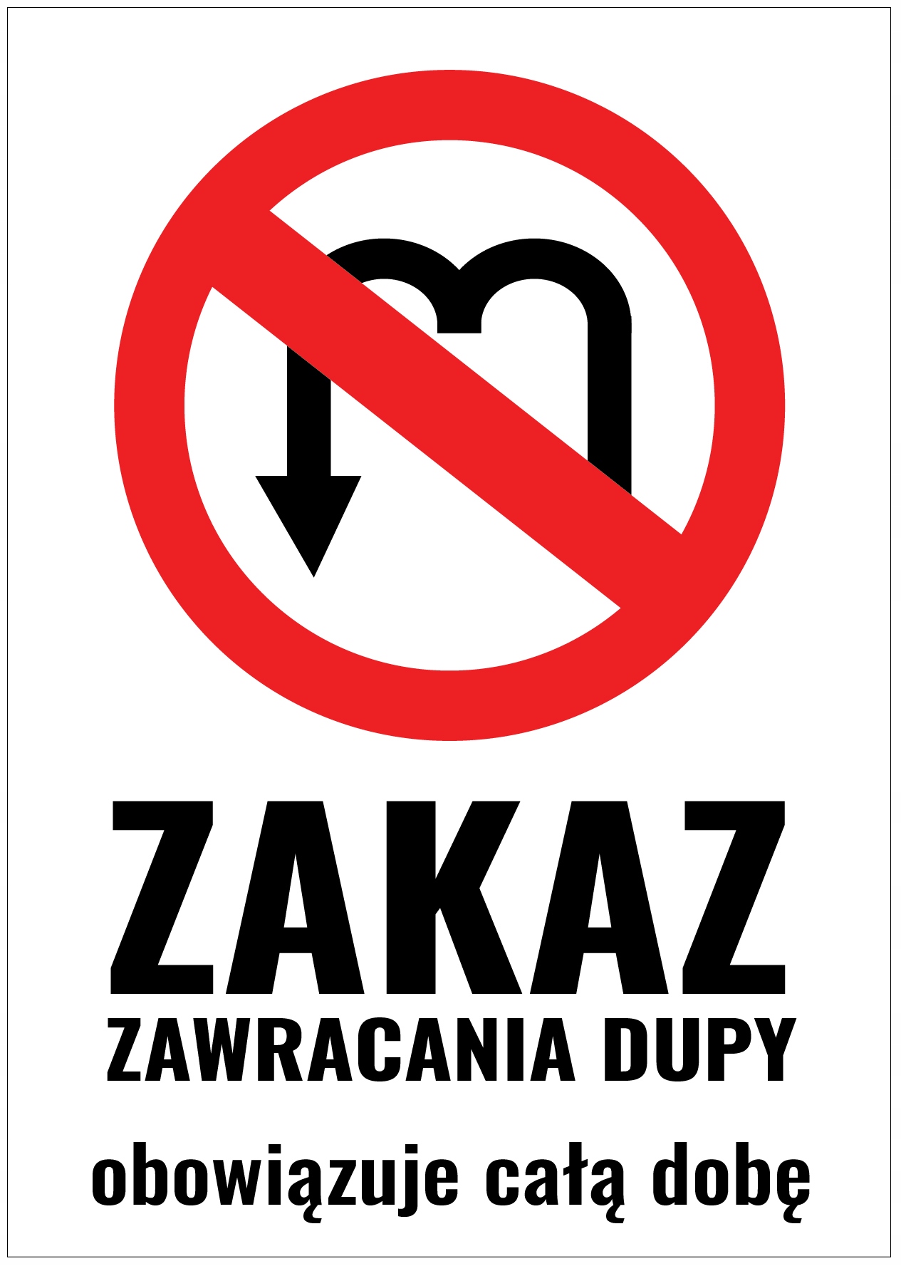

Naklejka Zakaz zawracania du*y ostrzeżenie A4