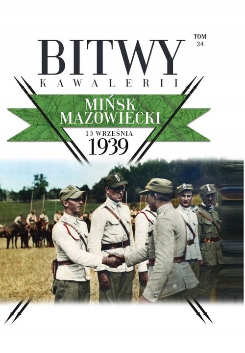 Bitwy Kawalerii 1939 Tom 24 Mińsk Mazowiecki