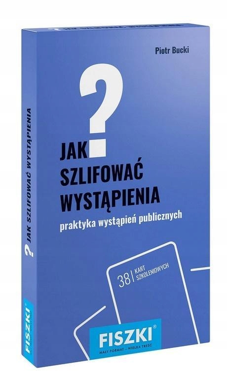 Jak Szlifować Wystąpienia?, Piotr Bucki