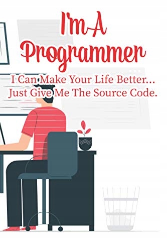 Planners, Plan-N-Code I'm A Programmer I Can Make Your Life Better Just Giv