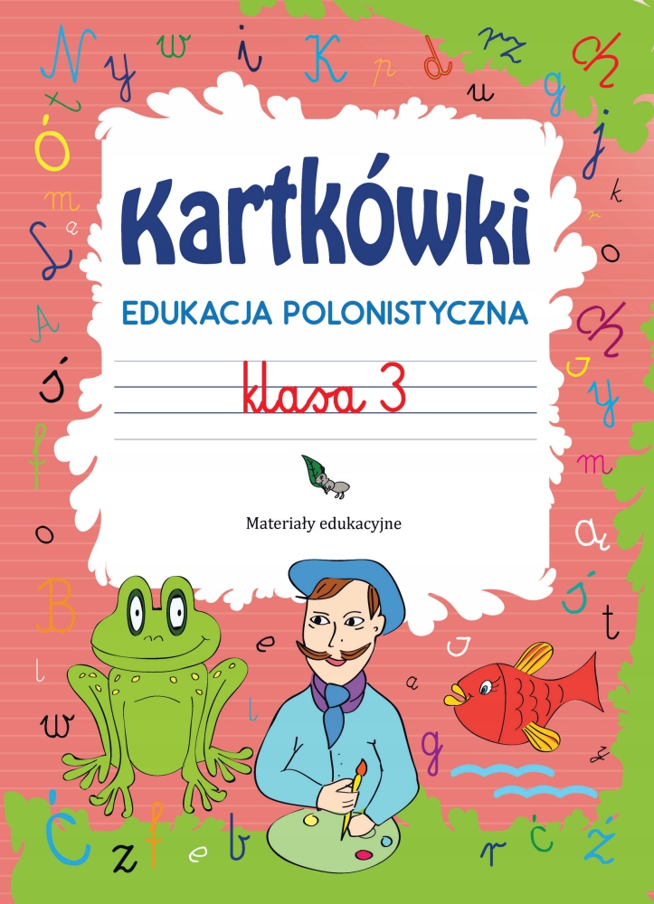 

Kartkówki edukacja polonistyczna klasa 3 III Sp