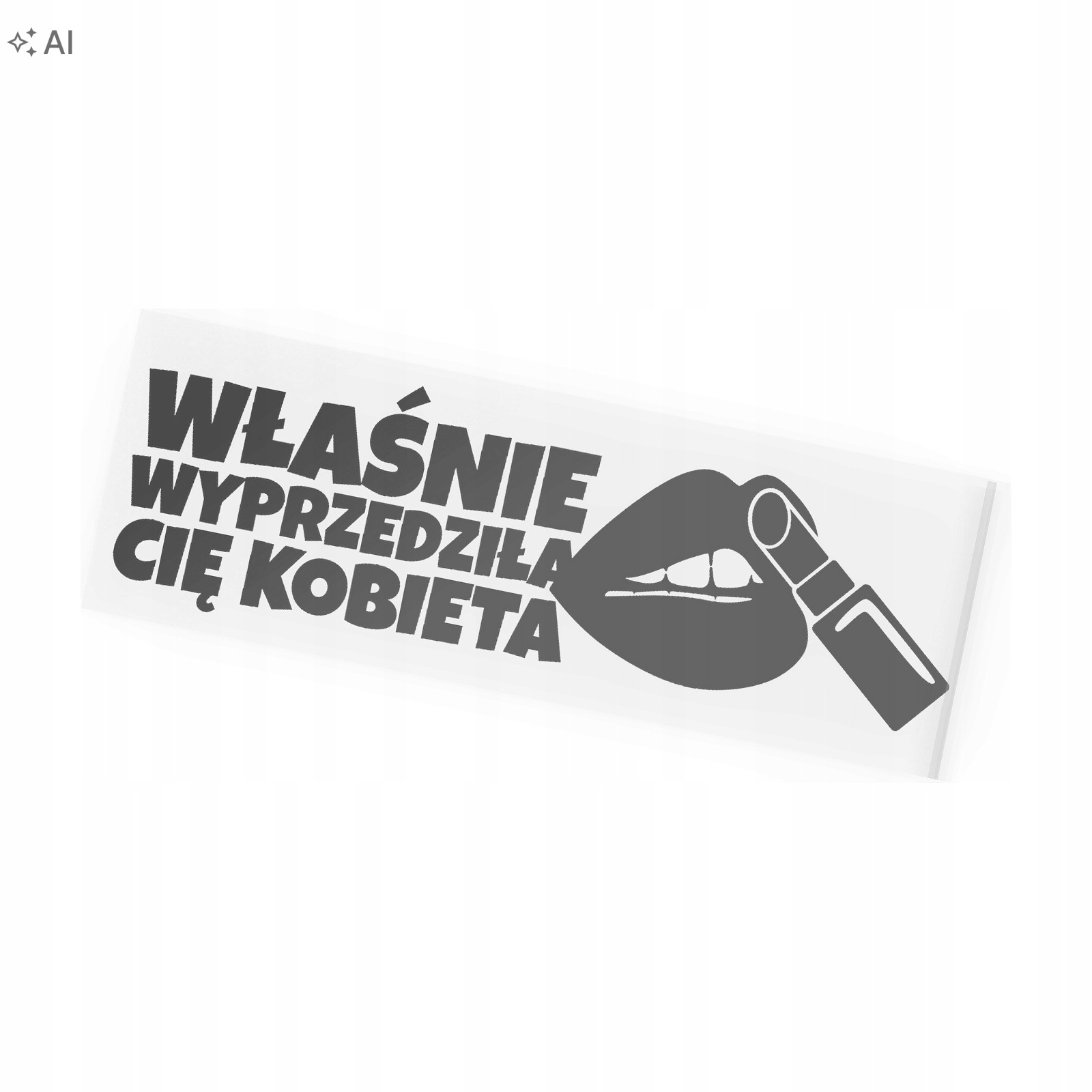 Naklejka Właśnie wyprzedziła Cię kobieta Na Auto szybę Zabawna Humor