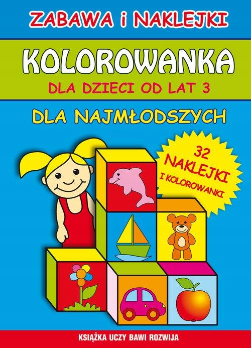 KOLOROWANKA DLA DZIECI OD LAT 3. DLA NAJMŁODSZYCH