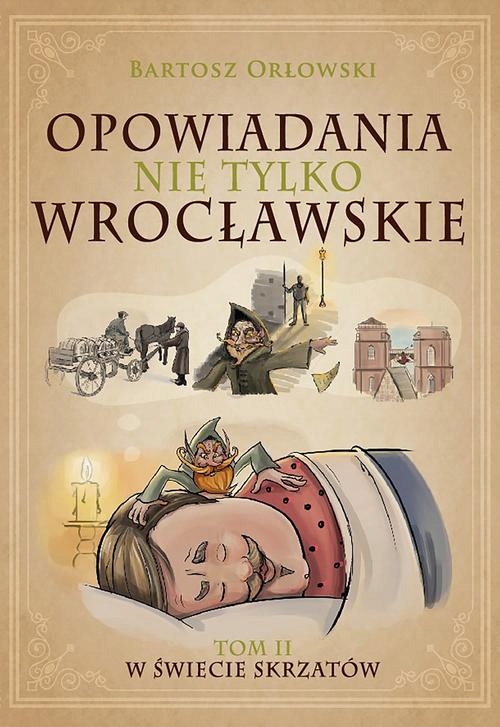 OPOWIADANIA NIE TYLKO WROCŁAWSKIE 2. W ŚW.. EBOOK