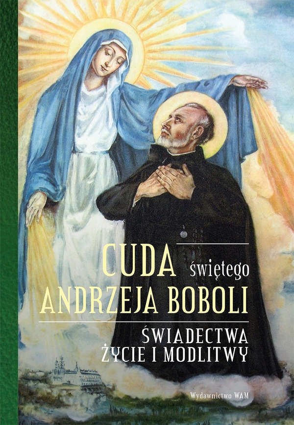 

Cuda świętego Andrzeja Boboli