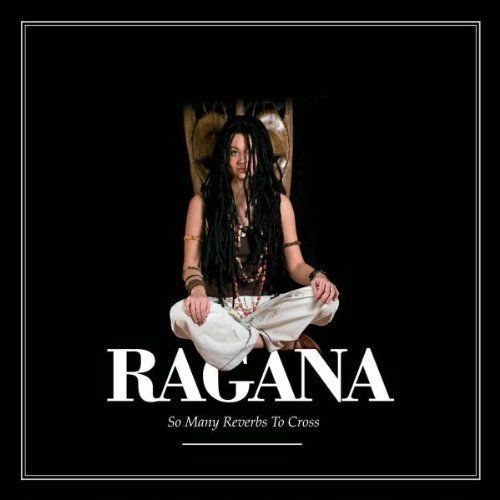 Ragana So Many Reverbs To Cross *CD