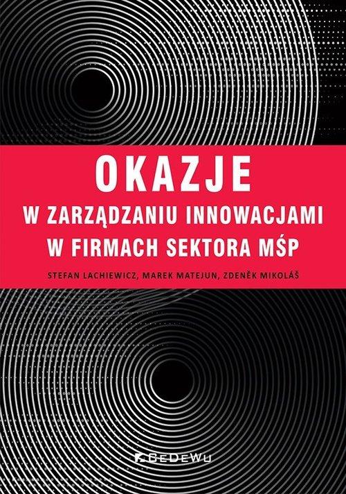 Okazje W Zarządzaniu Innowacjami W Firmach...