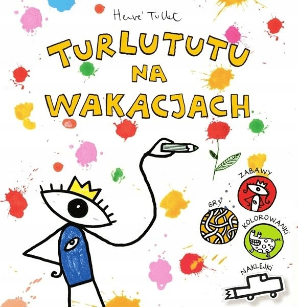

Turlututu na wakacjach. Hervé Tullet. Babaryba