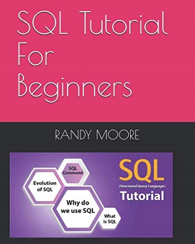 MOORE, RANDY SQL Tutorial For Beginners