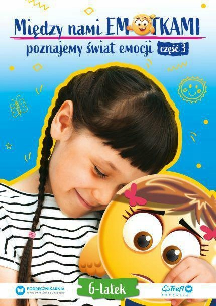 Między nami Emotkami 6-lat PODRĘCZNIK Część 3