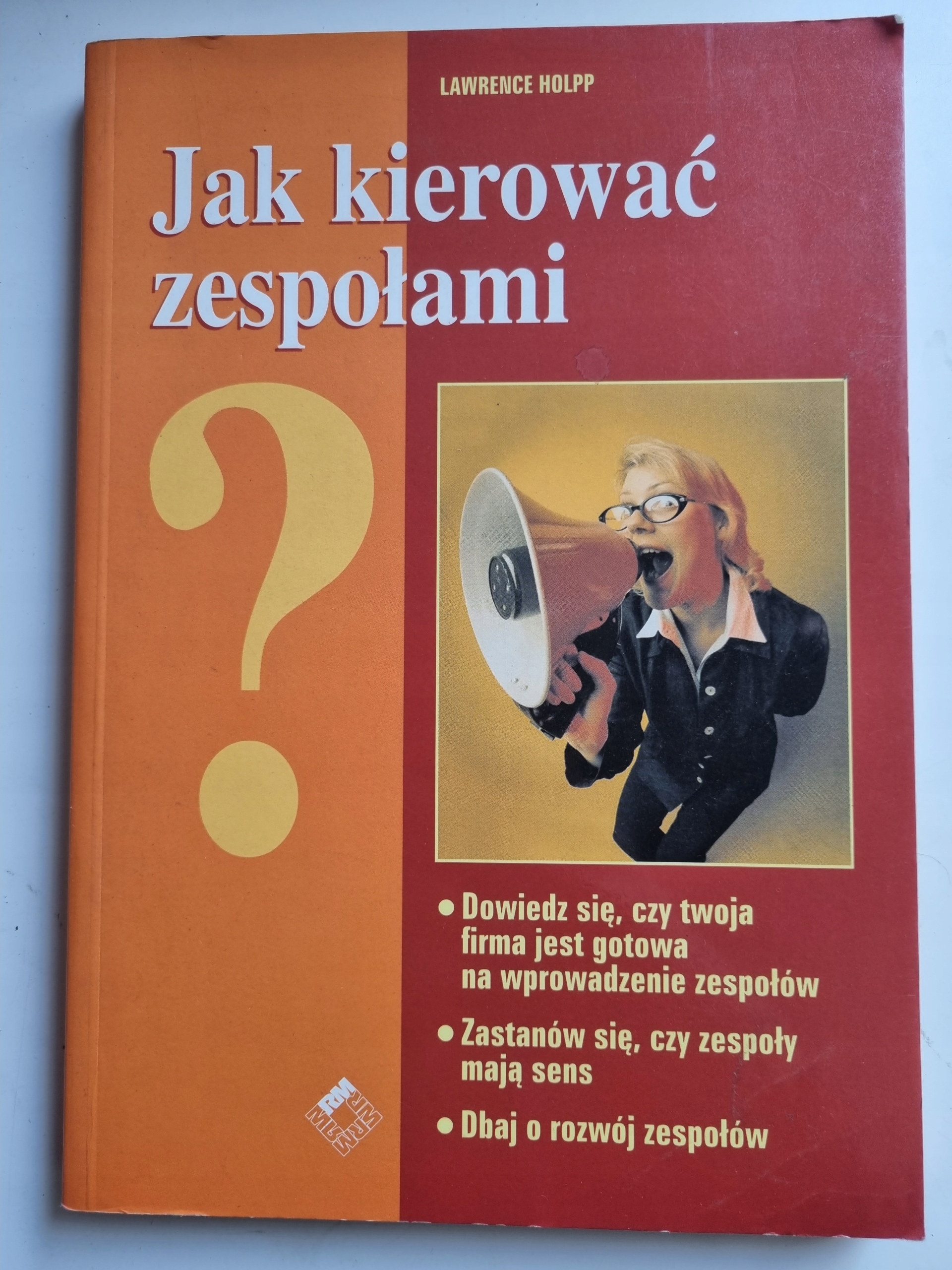 JAK KIEROWAĆ ZESPOŁAMI - ROZWÓJ, MOTYWACJA /264