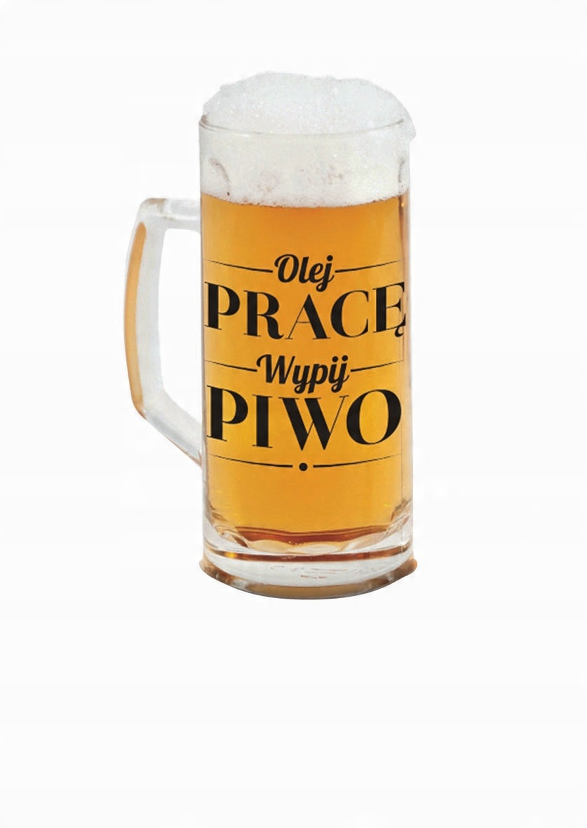 

Kufel do piwa 500ml Olej pracę, wypij piwo