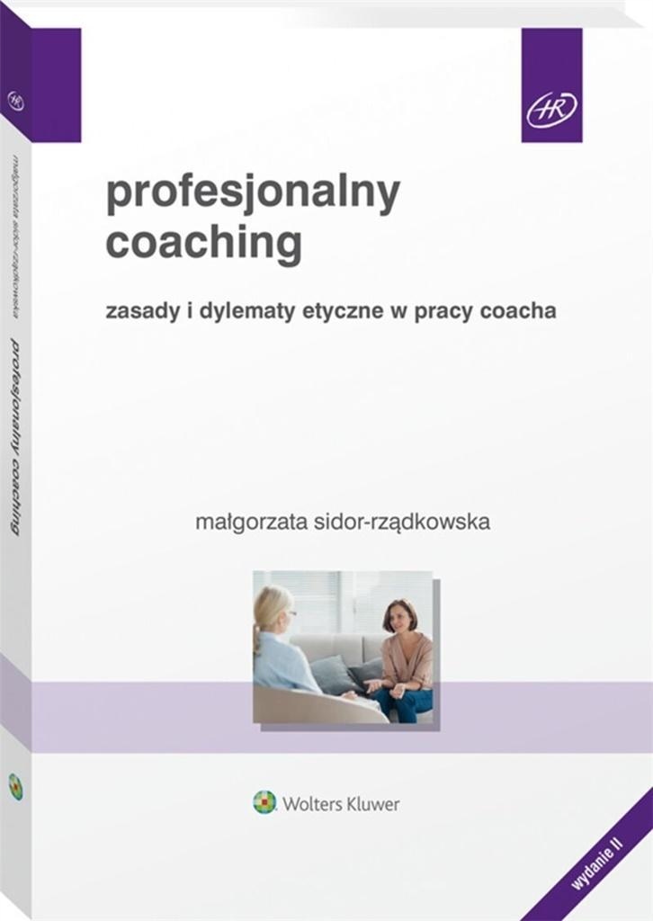 PROFESJONALNY COACHING. ZASADY I DYLEMATY ETYCZNE
