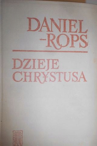 Dzieje Chrystusa. T. 1 - Rops