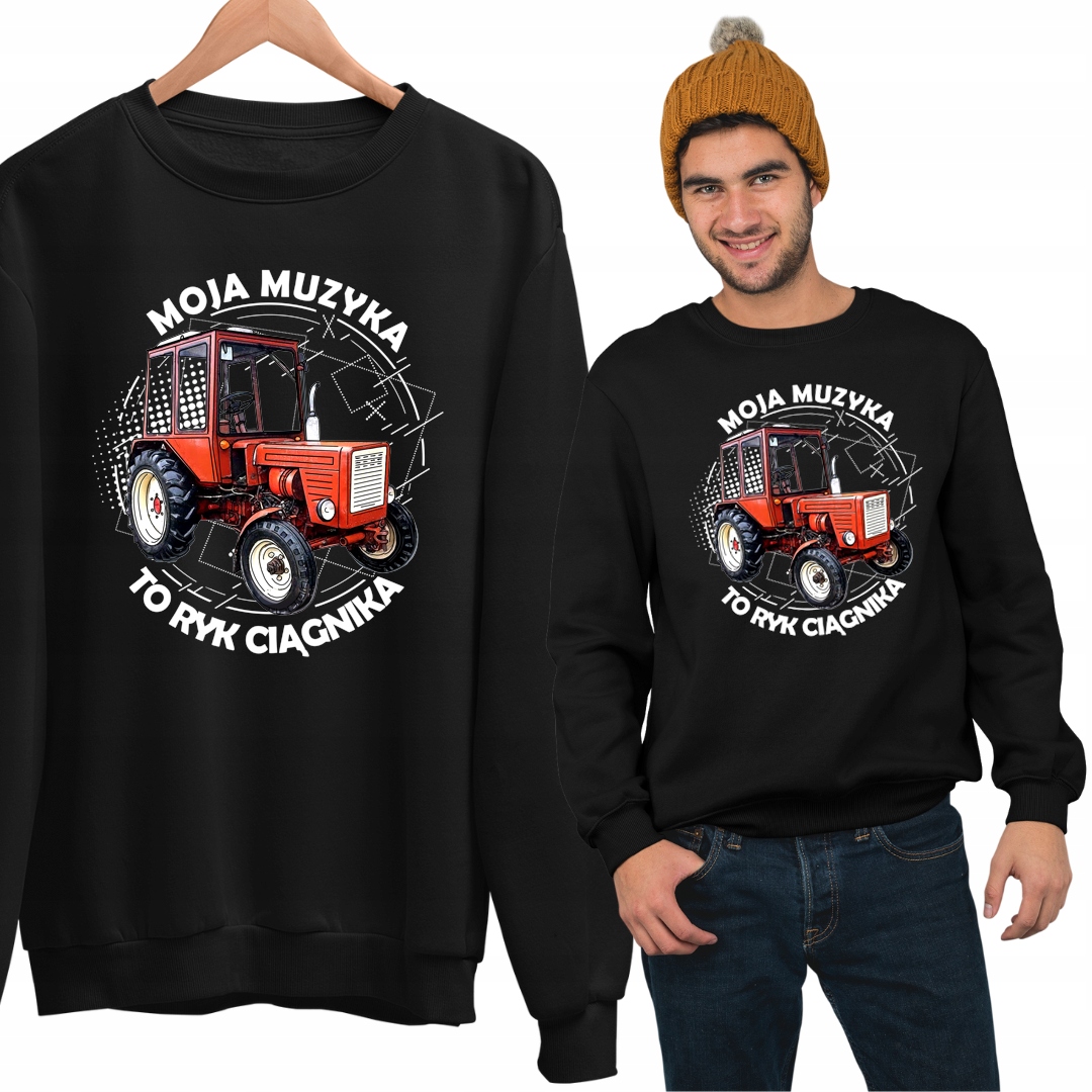 CIEPŁA BLUZA KLASYCZNA PREZENT UPOMINEK MOJA MUZYKA TO RYK CIĄGNIKA