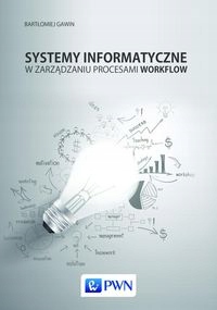 Systemy Informatyczne W Zarządzaniu Procesami Wo..