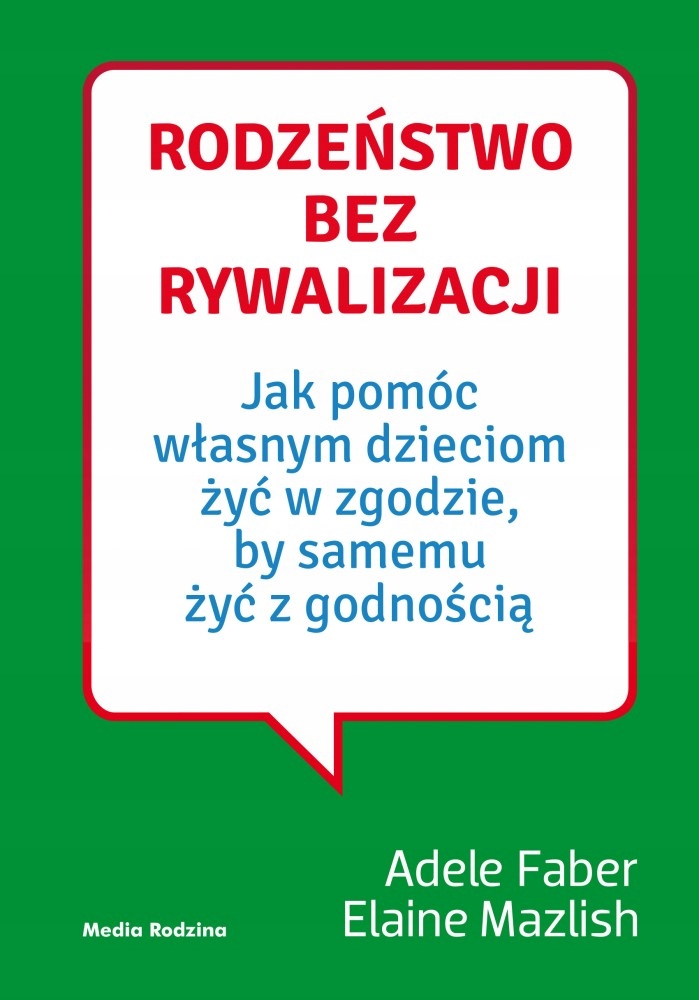 

Rodzeństwo Bez Rywalizacji Jak Pomóc Adele Faber