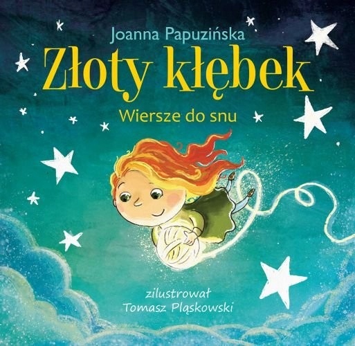 

Złoty kłębek wiersze do snu Joanna Papuzińska