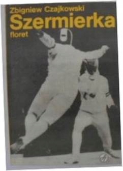 Szermierka floret - Z.Czajkowski 1987 24h wys