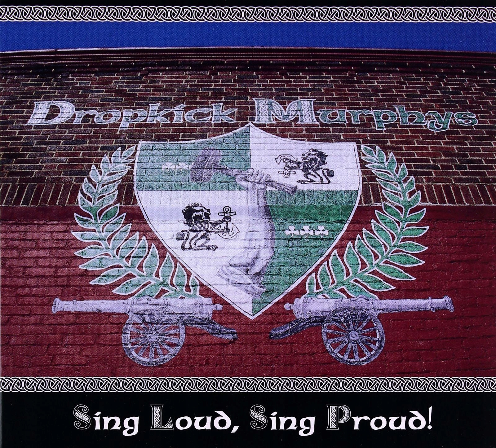 Dropkick Murphys: Sing Loud Sing Proud
