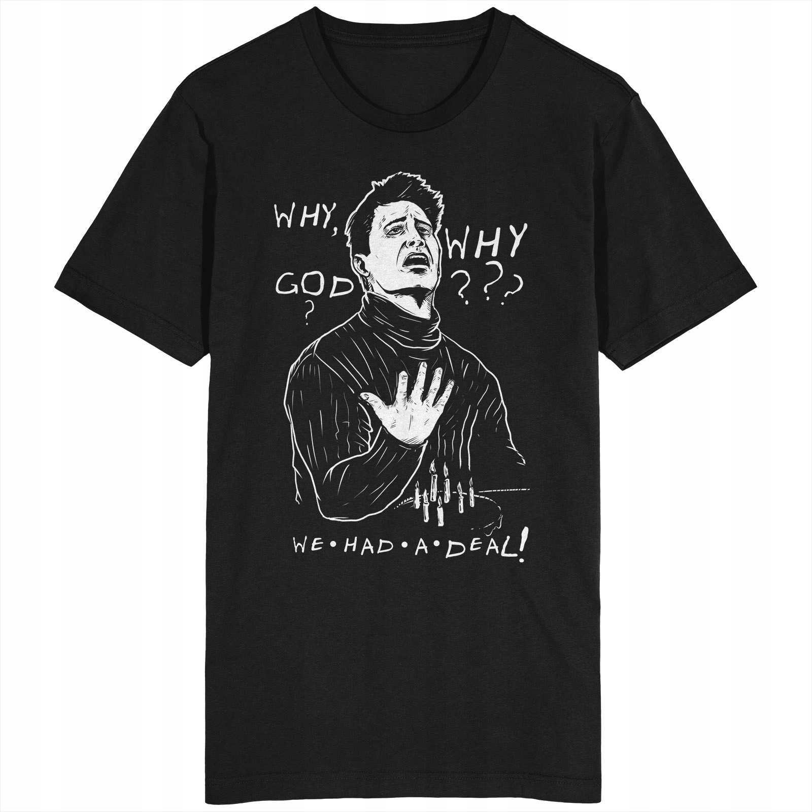 

Why God We Had A Deal Koszulka Friends Przyjaciele