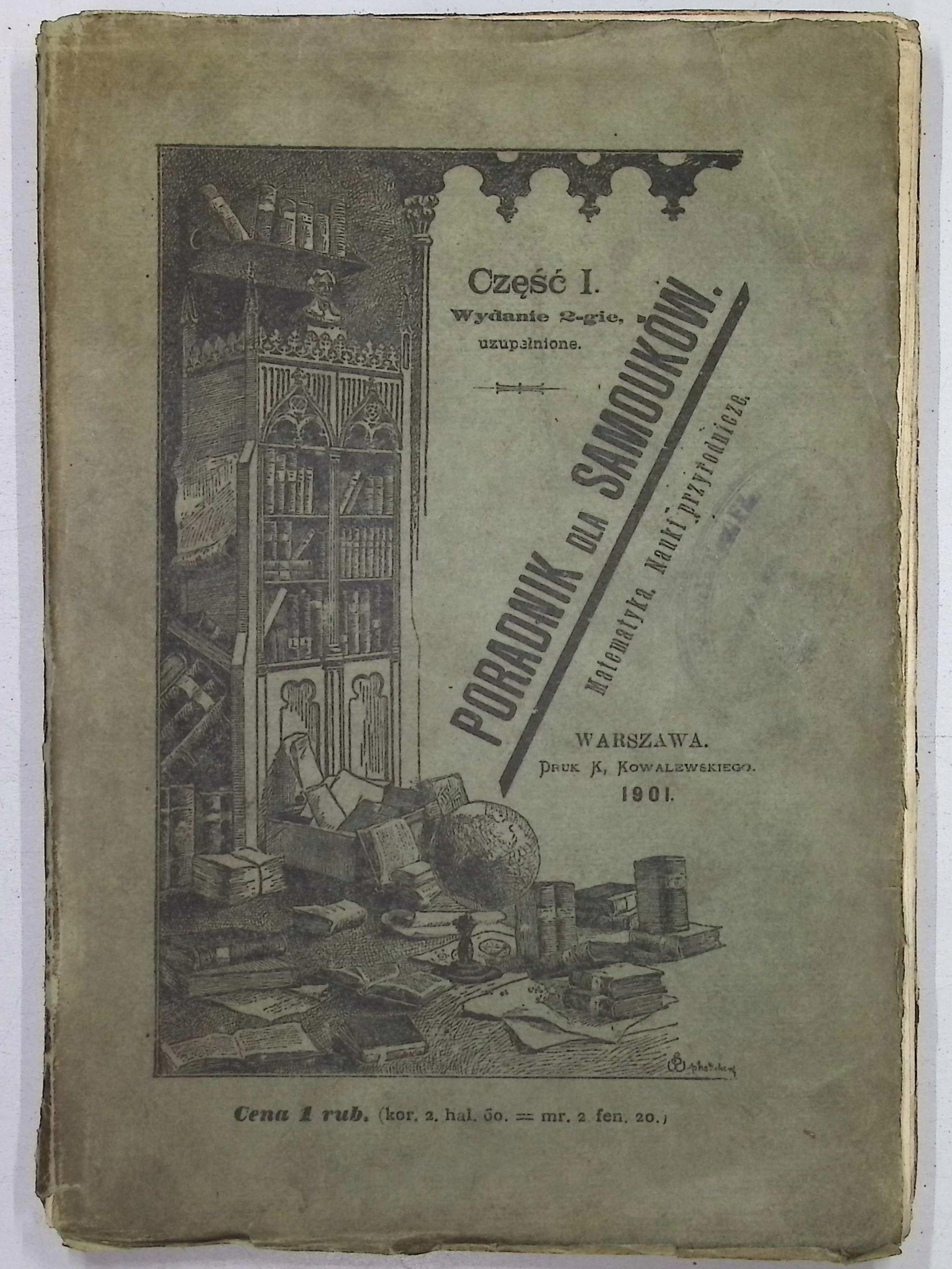 Poradnik dla samouków. Część I. Matematyka (1901 r.) - Dickstein, Ejsmond