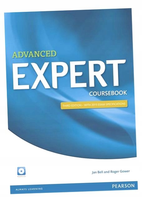 ADVANCED EXPERT 3ED COURSEBOOK WITH AUDIO CD JAN BELL, ROGER GOWER