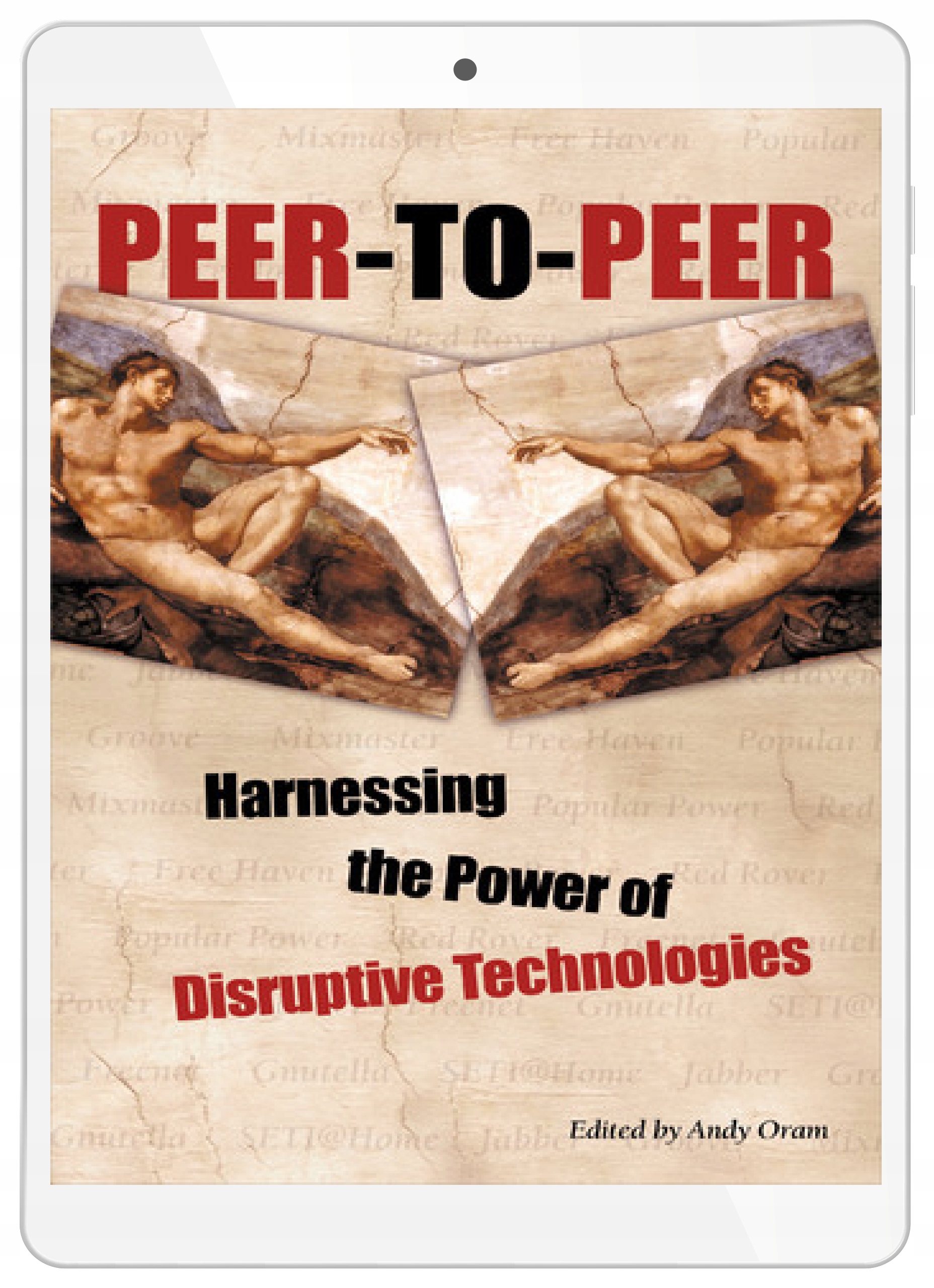 Peer-to-Peer. Harnessing the Power of Disruptive Technologies