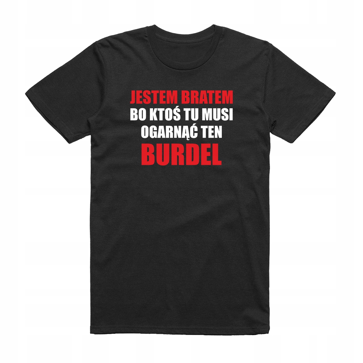 

S - Koszulka T-shirt Dla Brata Burdel Prezent