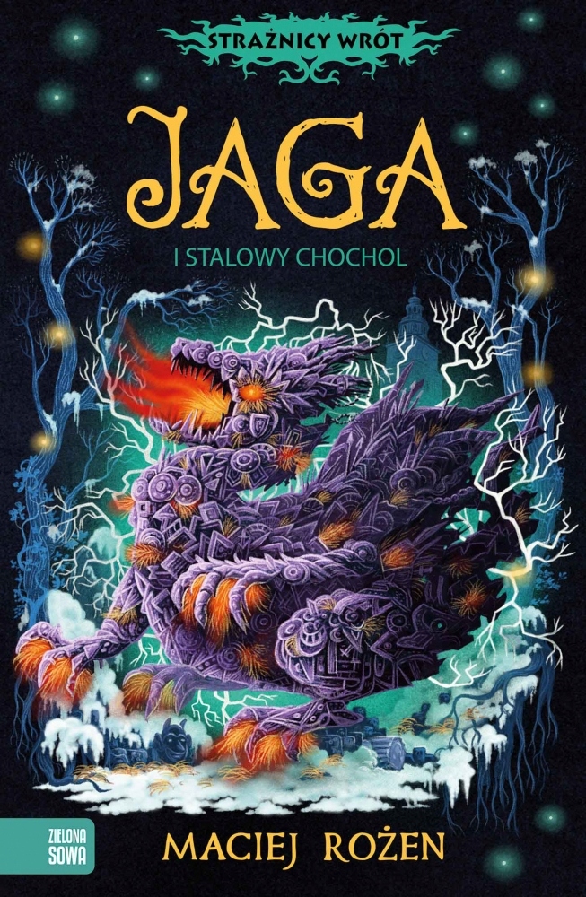 

Strażnicy wrót. Jaga i stalowy chochoł