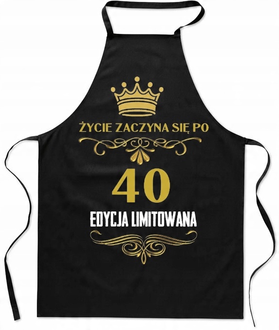

Fartuch Kuchenny Urodzinowy 40 Lat Życie