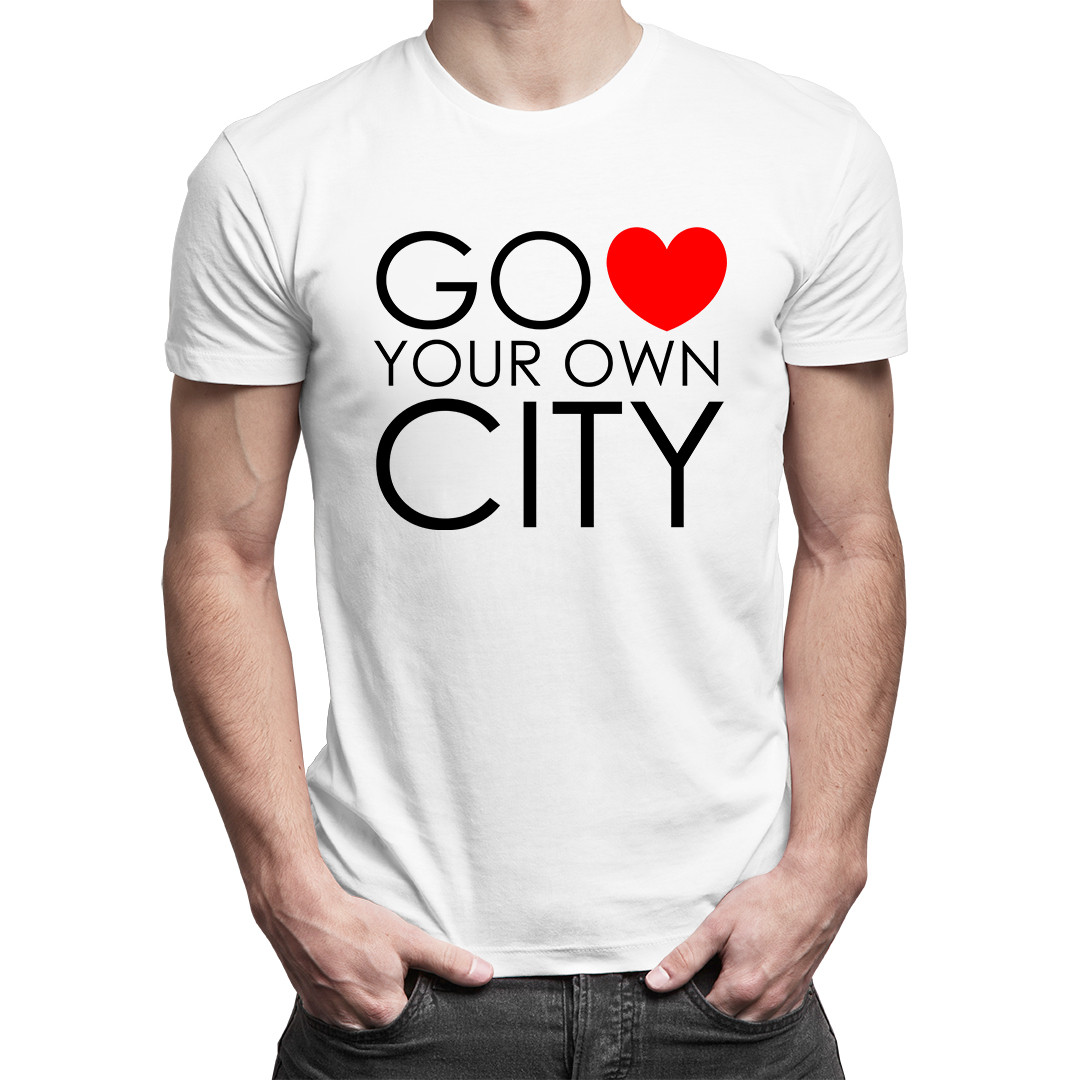 

Go Love Your Own City - koszulka z nadrukiem