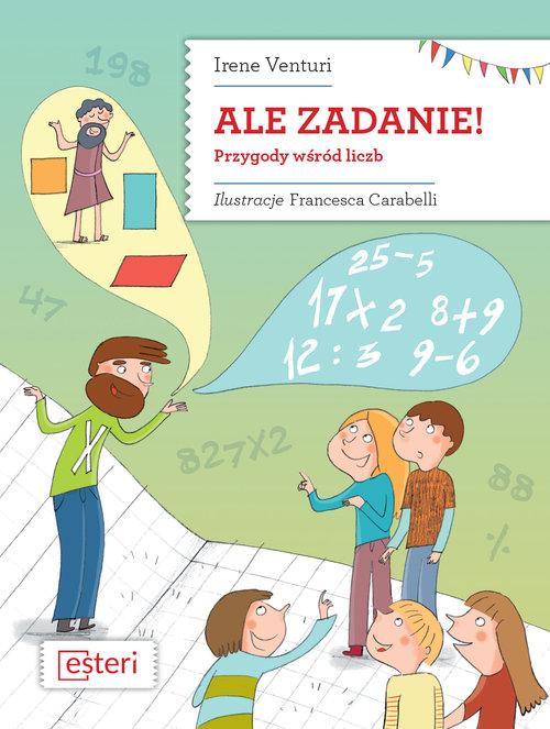 

Ale Zadanie! Przygody Wśród Liczb, Venturi Irene