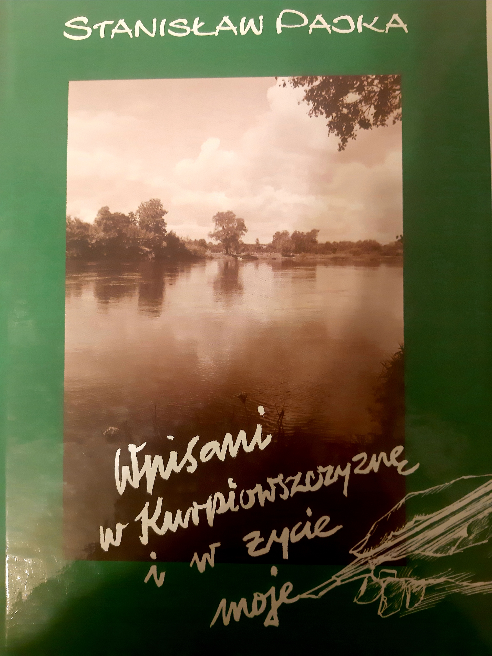 Wpisani w Kurpiowszczyznę i życie moje. S. Pajka