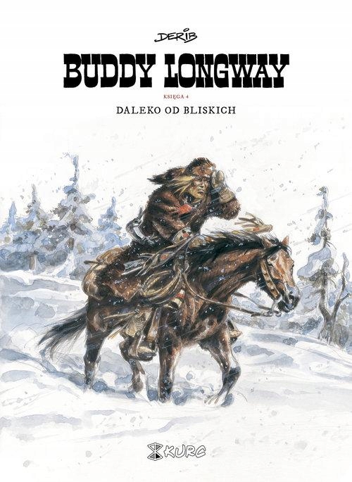 BUDDY LONGWAY 4 DALEKO OD BLISKICH, DERIB