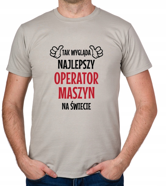 

koszulka Najlepszy Operator Maszyn prezent