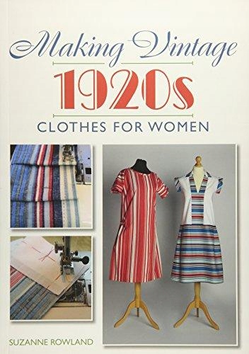 Making Vintage 1920s Clothes for Women SUZANNE ROWLAND