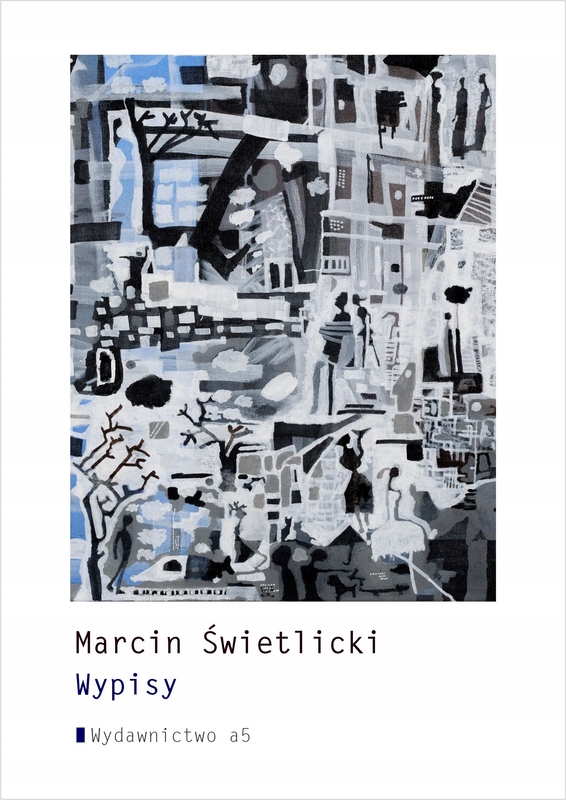 Wypisy Świetlicki Marcin