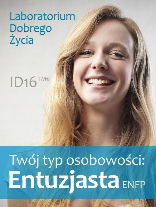 TWÓJ TYP OSOBOWOŚCI: ENTUZJASTA (ENFP) PR.. EBOOK