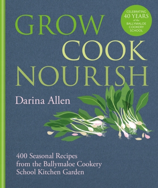 Grow, Cook, Nourish DARINA ALLEN