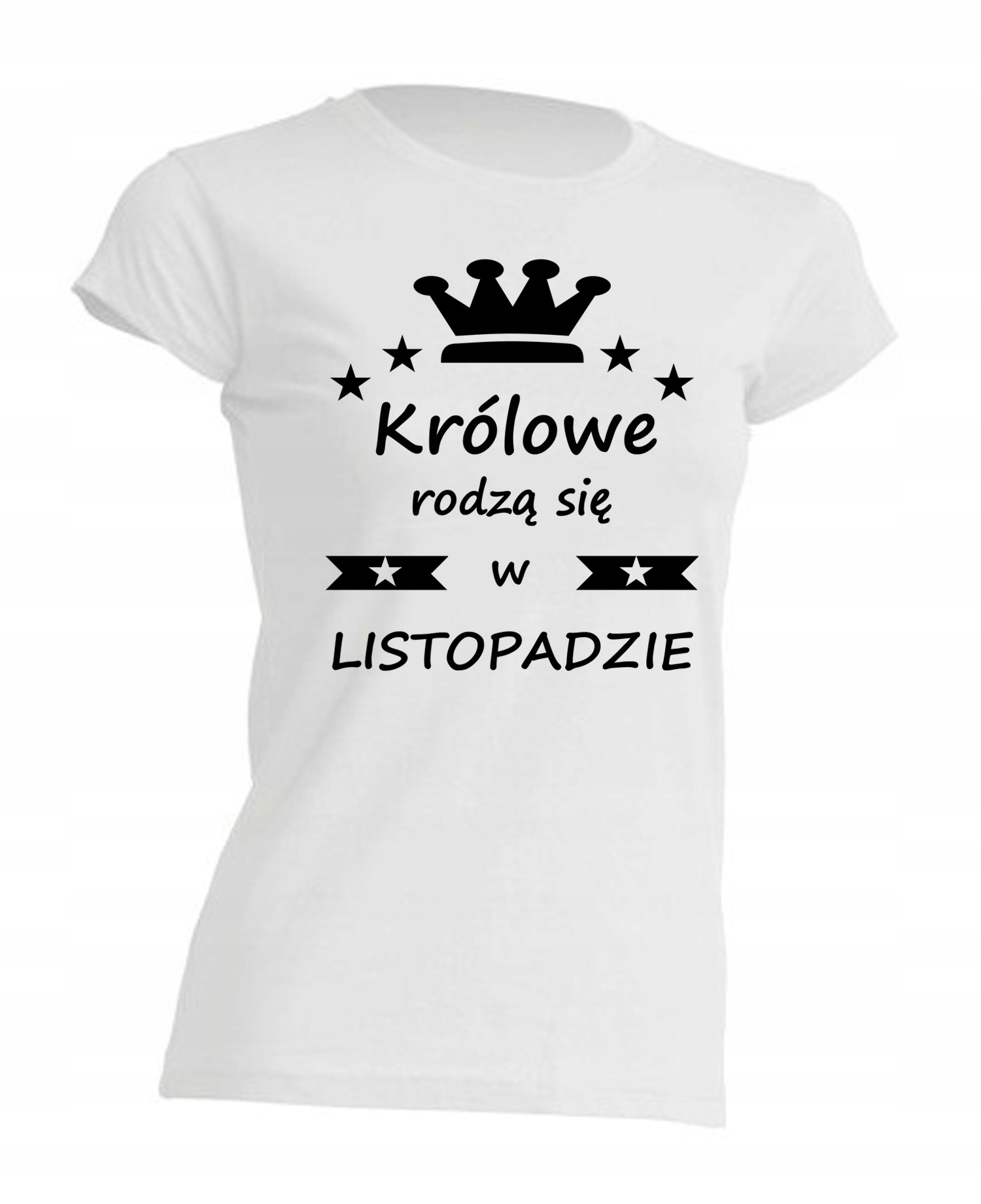 

Koszulka Królowe Rodzą Się W listopadzie Listopad